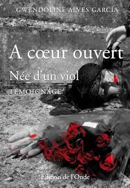 A coeur ouvert, née d'un viol