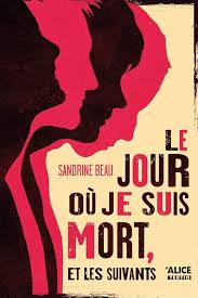 Le jour où je suis mort et les suivants